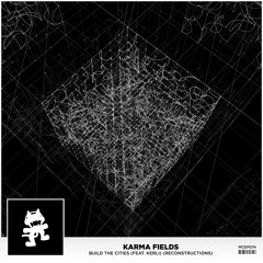 Karma Fields  |  Build The Cities (feat. Kerli) (Kastle Remix)