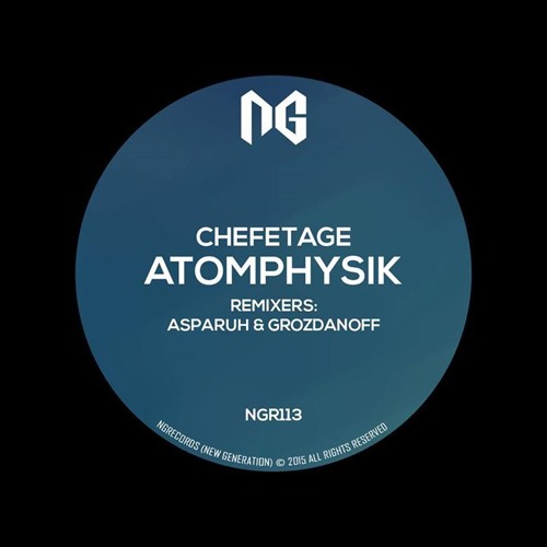 Chefetage - Atomphysik ( Original Mix )[NGR 113] OUT NOW!! on Beatport // New Generation Records