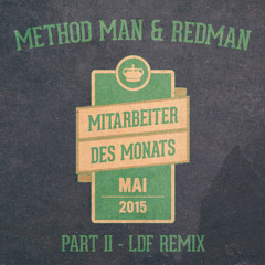Mitarbeiter des Monats: Method Man & Redman - Part II (LDF Remix)