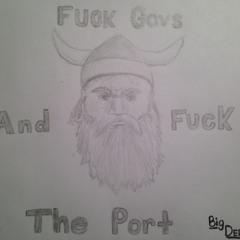 Fuck Govs and Fuck the Port