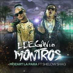MOZART LA PARA FT. SHELOW SHAQ - LLEGAN LOS MONTRO MAN
