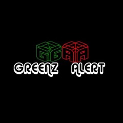 Greenz Alert-Max ,Kevin ,O.C.G , Joey De Prince(hater all around)