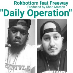 Daily Operation at Featuring Freeway produced by Khari Mateen