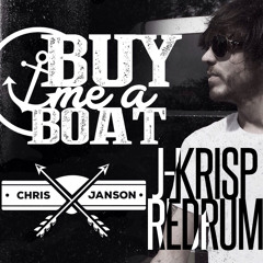 Chris Janson - Buy Me A Boat ((J-Krisp Redrum))