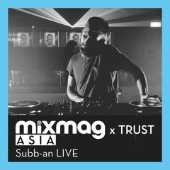 Mixmag Asia x Trust | Subb-an | Live @Kyo Singapore | October 2014