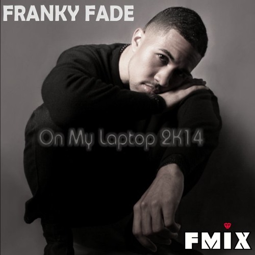 Franky Fade - On My Laptop 2K14 (FMIX DJ Extended) (96 BPM)[Click "BUY" Download]