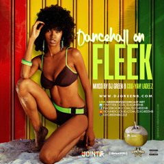 #DANCEHALL ON FLEEK MIXCD 2015 ((RAW)) DJ GREEN B