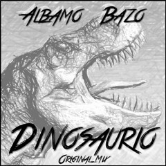 Albamo & BAZO - Dinosaurio