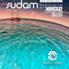 Metodi Hristov For Sudam Radio Show By KINTAR @ Ibiza Global Radio 01.05.2015
