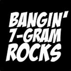 7 Gram Rocks ( Full Version)
