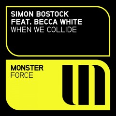 Simon Bostock Ft. Becca White - When We Collide (Original Mix) [CLIP]