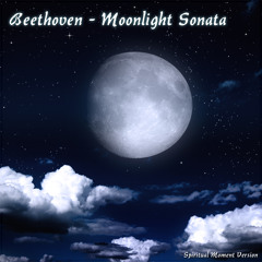 Beethoven Moonlight Sonata | Spiritual Moment | Sleep Background - Study - Concentration