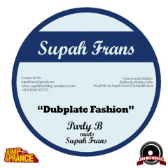 Supah Frans meets Parly B - Dubplate Fashion - Come In A This Riddim