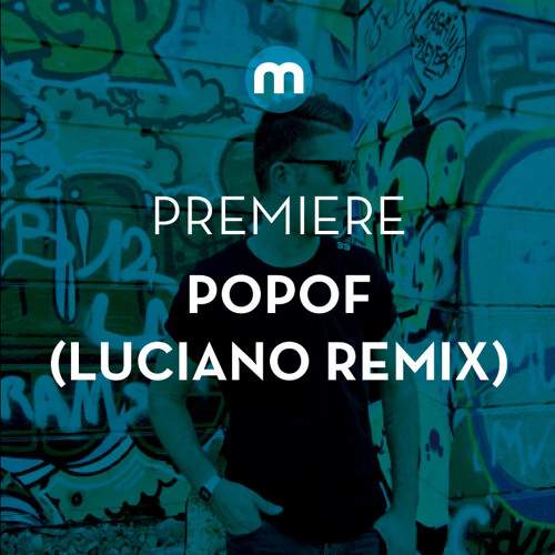 Premiere: Popof 'Words Gone' (Luciano Remix)