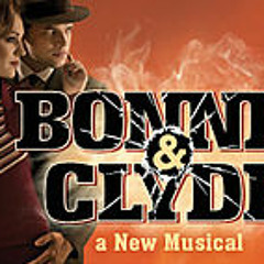 You Love Who You Love (Bonnie And Clyde: A New Musical)