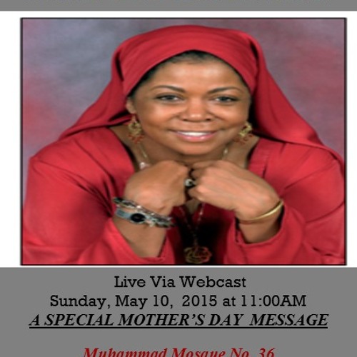 Student Minister Dr. Ava Muhammad speaks on Mothers Day May 10th