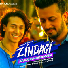 Zindagi Aa Raha Hoon Main - ATIF ASLAM FULL SONG (Out Now)