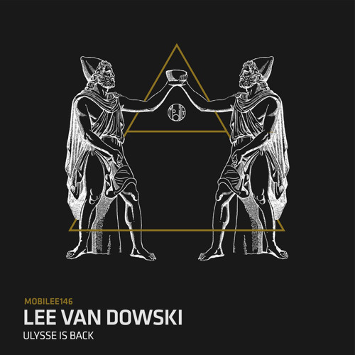 Lee Van Dowski - Ulysse Is Back (Original Mix)