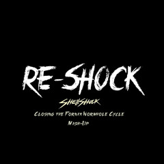 Shellshock - Closing The Fornax Wormhole Cycle (Re-Shock Mash-Up) (Edit)