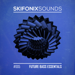 005 - Future Bass Essentials (Free Sample Pack)