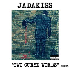 Jadakiss - Two Curse Words Freestyle