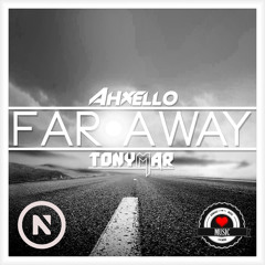 Tonymar & Ahxello - Far Away