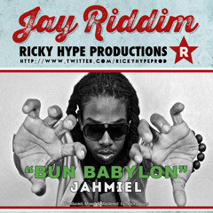 Jahmiel "BUN BABYLON" [Jay Riddim] (Ricky Hype Prod 2015)