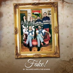 Richard Kapp & The Gowns - Albumteaser "Fake!"