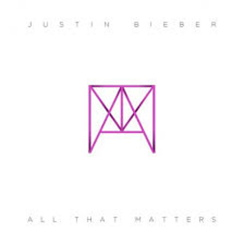 Justin Bieber - All That Matters