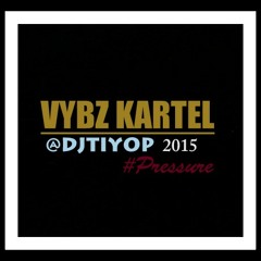 Vybz Kartel & DJ Ti Yop - Pressure #RemixShattaStyle May 2015