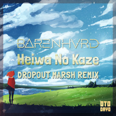 BARENHVRD - Heiwa No Kaze (Dropout Marsh Remix)
