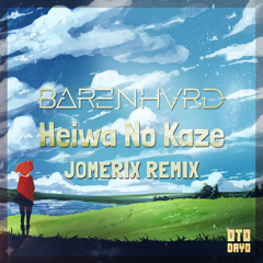 BARENHVRD - Heiwa No Kaze (JoMEriX Remix)