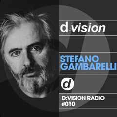 d-vision radio #010 - Stefano Gambarelli Guest Mix
