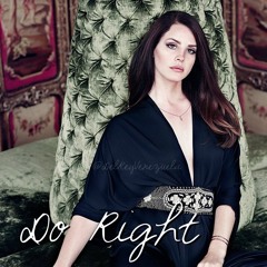 Lana Del Rey - Do Right (Live)