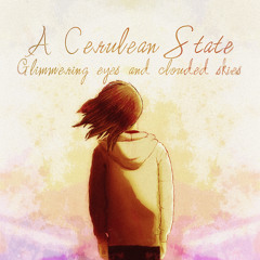 A Cerulean State - The Bright Lights Around Us Began To Dim