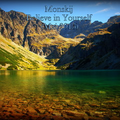 Monskij - Believe in Yourself (Mai 2015)