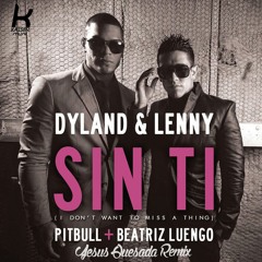 Dyland & Lenny Ft. Pitbull & Beatriz Luengo - Sin Ti (Jesús Quesada Mambo Remix) [KAISER MUSIC]