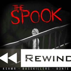 KSHMR - The Spook (feat. BassKillers & B3nte) (Rewind Edit)[FREE DOWNLOAD]