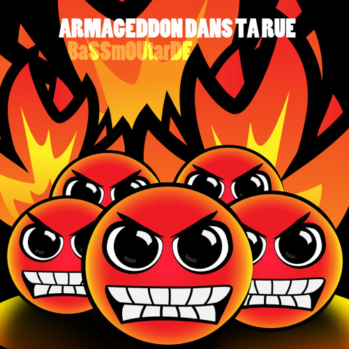 Armageddon dans ta rue (Out now chez Naughty Sort Records !)