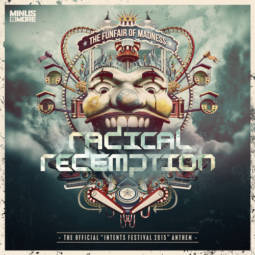 Radical Redemption - The Funfair Of Madness (Intents Festival 2015 Anthem) [MINUS IS MORE] Artworks-000116090402-mmcju9-t500x500