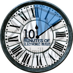 10 Minutes of Electronic Music 2 [FREE DOWNLOAD]