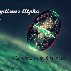 Decepticonz Alpha - Geometry of Shadowz