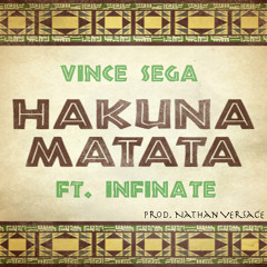 Hakuna Matata ft. InfiNATE [Prod. Nathan Versace]