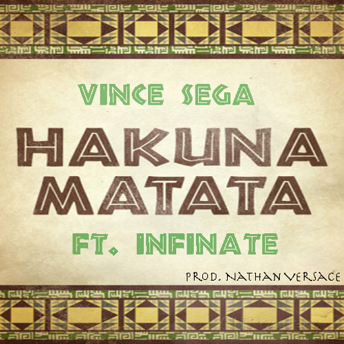 Hakuna Matata ft. InfiNATE [Prod. Nathan Versace]
