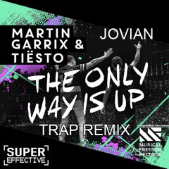 Martin Garrix & Tiësto - The Only Way Is Up [Jovian Trap Remix]