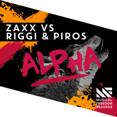 ZAXX vs Riggi & Piros - Alpha  [OUT NOW]