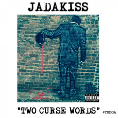 Jadakiss - Two Curse Words (DigitalDripped.com)