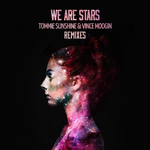 Tommie Sunshine & Vince Moogin - We Are Stars (Kayliox Remix)