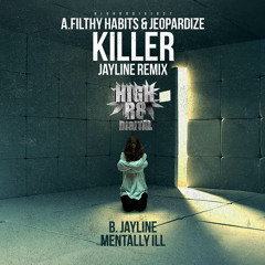 JAYLINE - MENTALLY ILL - HIGHR8DIGI027B - OUT NOW !!!!