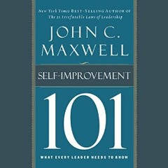 SELF-IMPROVEMENT 101 by John C. Maxwell